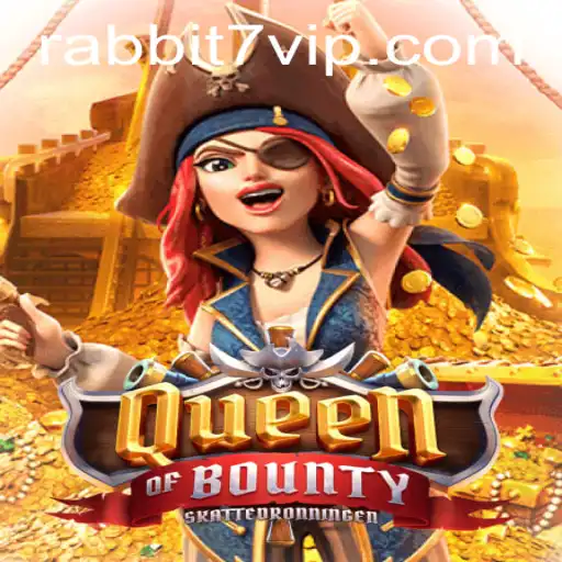 Explorando o Universo de QueenofBounty: Um Mergulho nas Aventuras de Rabbit7.vip