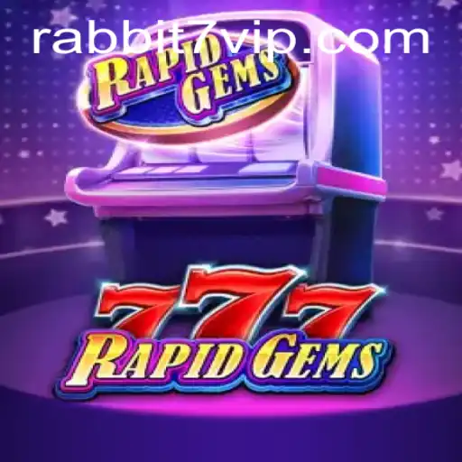 Explorando o Universo de RapidGems777: Aventura e Estratégia em Rabbit7.vip